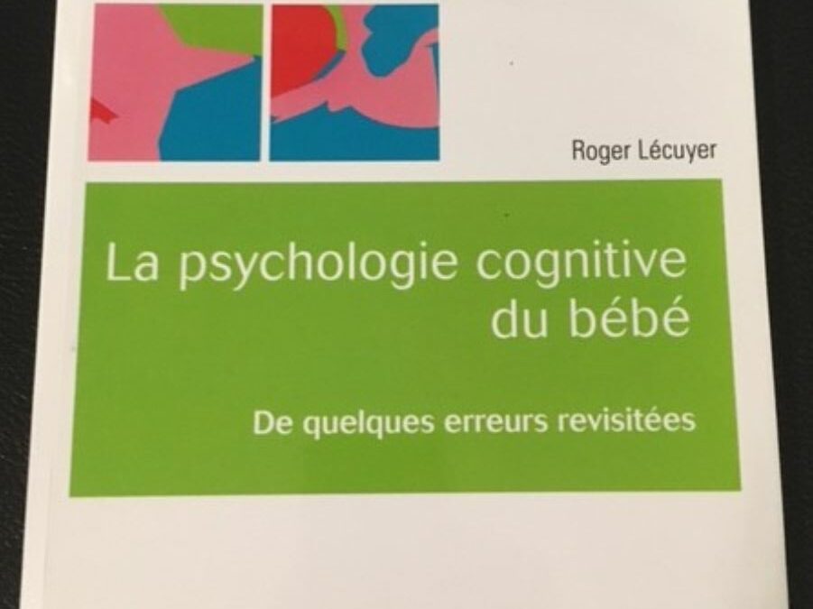 Parution : La psychologie cognitive du bébé